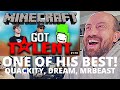THIS IS AMAZING! Quackity MINECRAFT'S GOT TALENT (ft. MrBeast & Dream) REACTION!