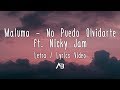 Maluma - No Puedo Olvidarte (Letra / Lyrics Video) ft. Nicky Jam