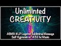 Unlimited CREATIVITY  - ASMR Layered Subliminal w/432hz Music &amp; Delta Brainwave Binaural Beats