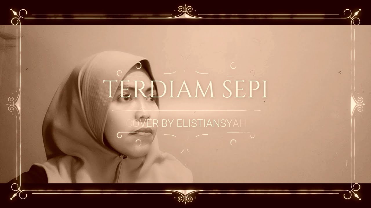 TERDIAM SEPI COVER BY ELISTIANSYAH YouTube TERDIAM SEPI COVER BY ELISTIANSYAH YouTube