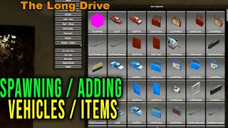 HOW TO SPAWN / ADD CARS, ITEMS, LIQUIDS - The Long Drive Tips #2 | Radex