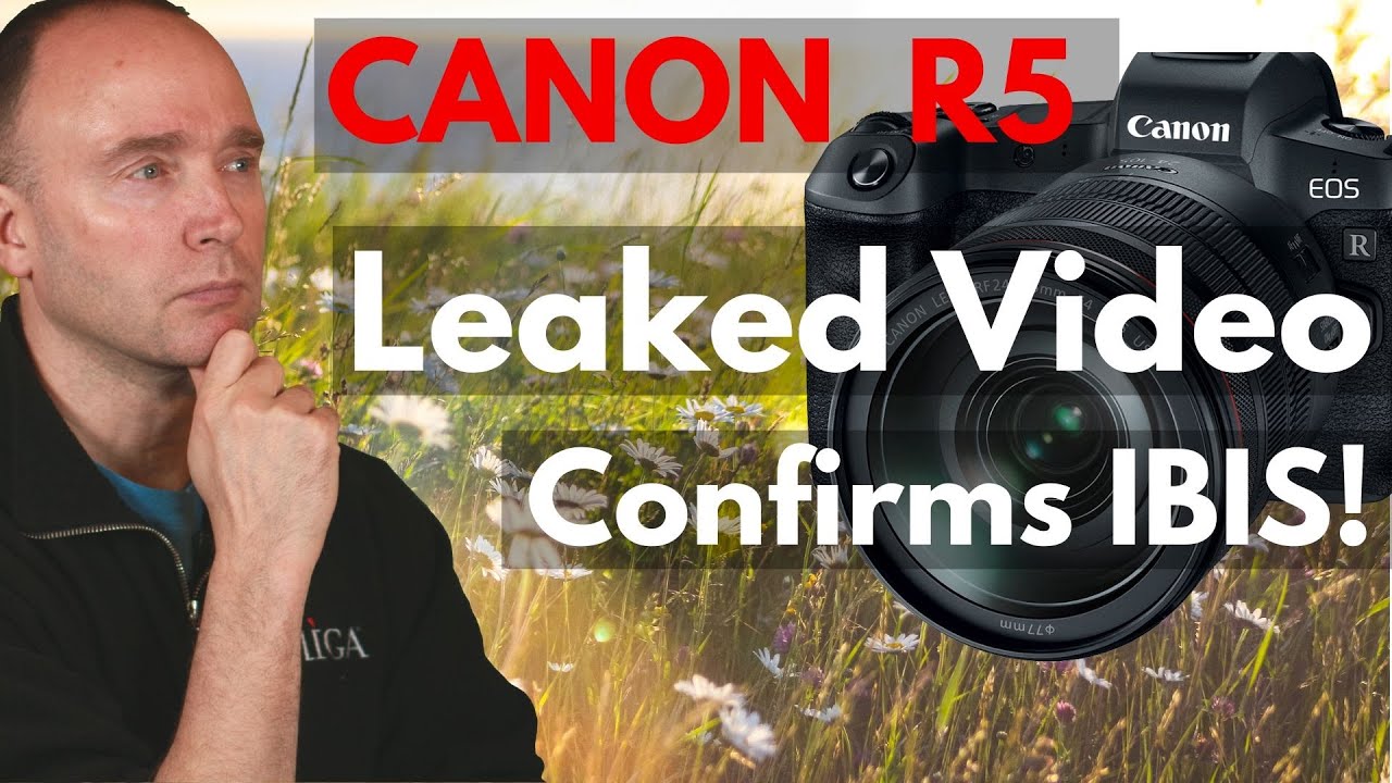 Leaked video of Canon R5 R6 Confirms IBIS - YouTube