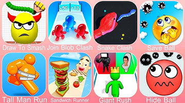 Draw To Smash,Join Blob Clash,Snake Clash,Save Ball,Tall Man Run,Sandwich Runner,Giant Rush