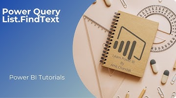 Power BI Tutorial Series for Beginners 151: Power Query- List.FindText