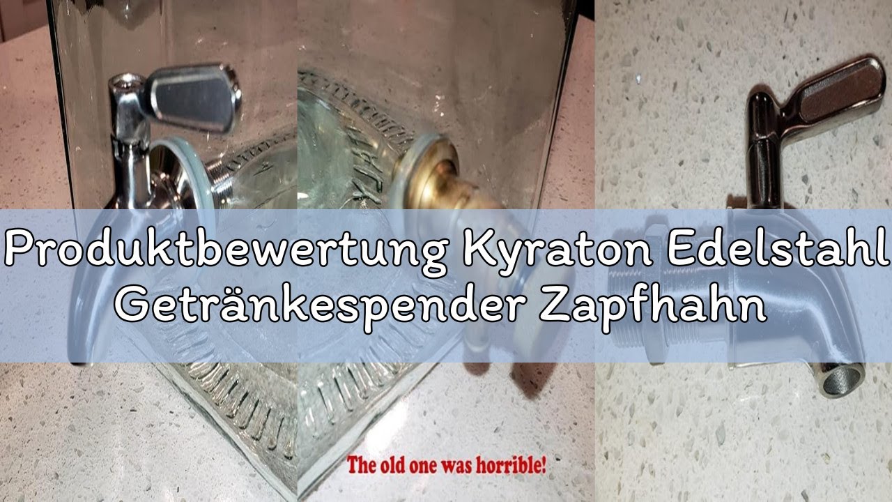 Produktbewertung Kyraton Edelstahl Getränkespender Zapfhahn ersatzzapfen, Wasserspender Ersatzzapfen
