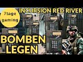 Incursion Red River | 3 | Wir gehen unter die Bombenleger