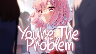 「Nightcore」 Maybe You're The Problem - Ava Max ♡ (Lyrics)