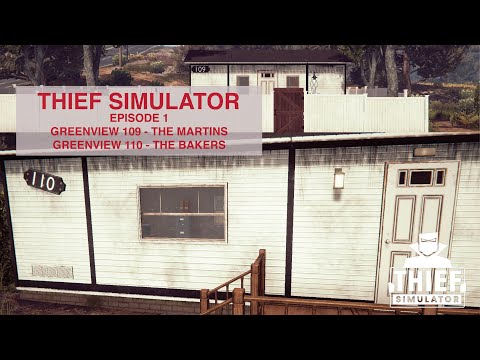 Thief Simulator Walkthrough & Tutorial Episode 1 - Intro, Greenview 110 The Bakers, 109 The Martins