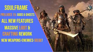 All New Features In Soulframe Preludes 15: Gods and Ghosts!