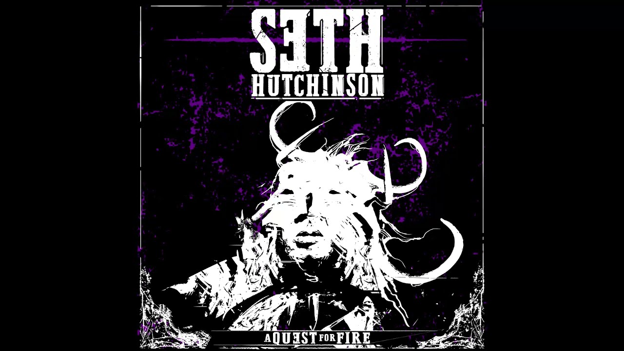 [Seth Hutchinson: A Quest for Fire] Alluvial Soul
