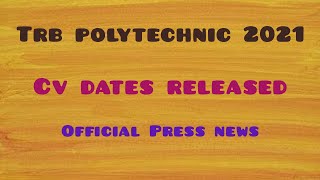 TRB POLYTECHNIC 2021 - CV DATES RELEASED - OFFICIAL PRESS NEWS