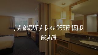La Quinta I-95 Deerfield Beach Review - Deerfield Beach , United States of America