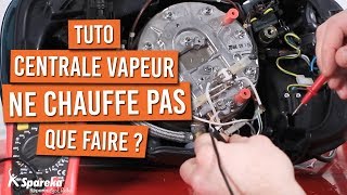 Comment tester et changer la résistance d'une centrale vapeur et d