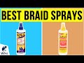 10 Best Braid Sprays 2020