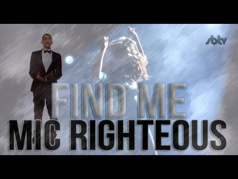 SB.TV - Mic Righteous - "Find Me" [Music Video] (STEFFI Soundtrack)