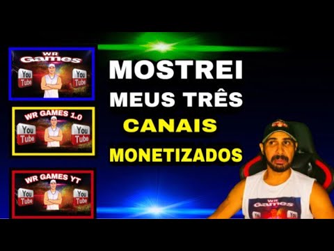 MOSTREI MEUS TRÊS CANAIS MONETIZADOS
