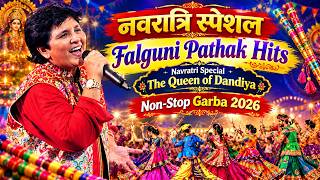 नवरात्रि स्पेशल : Falguni Pathak Hits | Navratri Special The Queen of Dandiya | Non-Stop Garba 2026