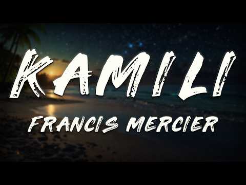 Francis Mercier, Nitefreak, Idd Aziz - Kamili (Lyrics)