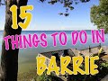 Top 15 things to do in barrie ontario canada