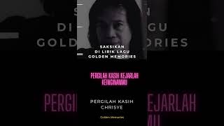 Chrisye - Pergilah Kasih, saksikan selengkapnya di Lirik Lagu Golden Memories #music  #chrisye