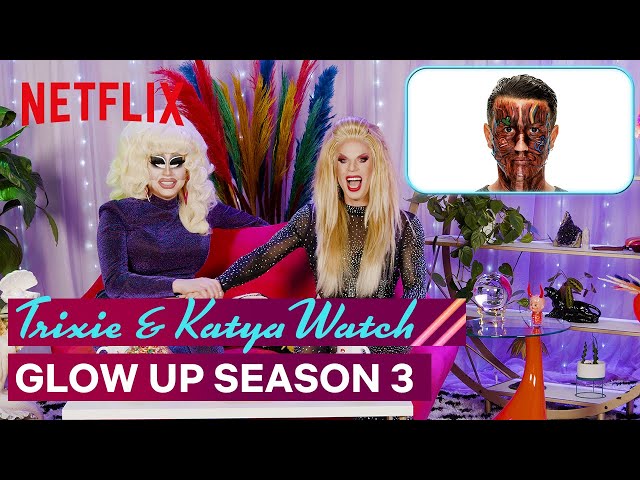 Drag Queens Trixie Mattel u0026 Katya React to Glow Up Season 3 | I Like to Watch | Netflix class=