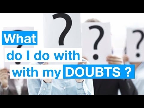 What do I do with my doubts?   Short Answers to Big Questions