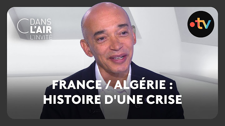 France / Algérie : histoire d'une crise - C dans l’air - l’invité - 14.01.2025