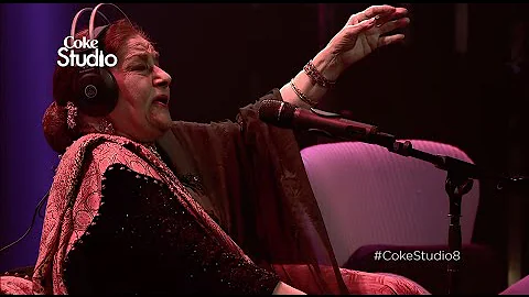 Coke Studio Season 8 | Aaj Jane Ki Zid Na Karo | F...