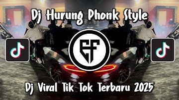 DJ HURUNG PHONK STYLE TERBARU DJ DROP BBHC HURUNG PHONK VIRAL TIKTOK