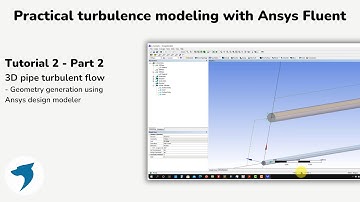Turbulence modeling with Ansys Fluent | 3D pipe - Part 2