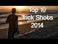 Top 10 Trick Shots 2014 | Brodie Smith