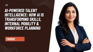 AI-Powered Talent Intelligence How AI transforms Skills Internal Mobility Workforce Planning