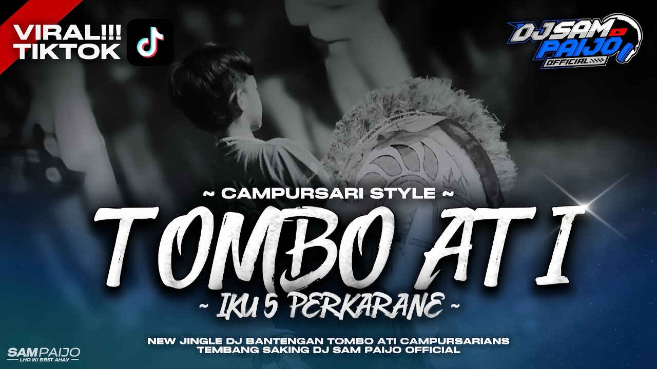 CAMPURSARI‼️TOMBO ATI IKU LIMO PERKARANE STYLE GAYENGAN NGIGEL FT DJ SAM PAIJO OFFICIAL