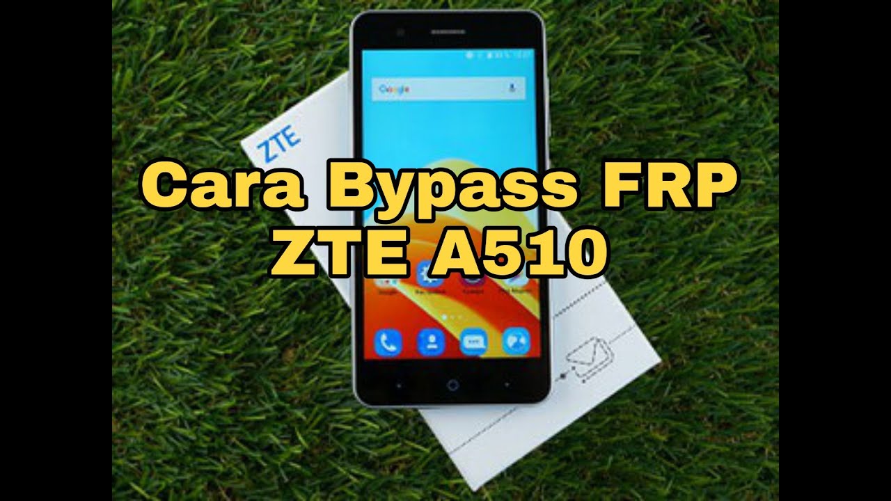 Zte Blade A510 Frp Bypass Google Lock Youtube