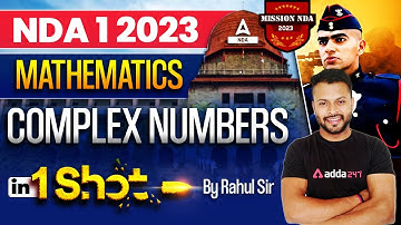NDA 1 2023 | Complex Numbers One Shot in Maths for NDA 2023 Exam | NDA 2023 Free Classes