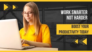 Work Smarter, Not Harder: Boost Your Productivity Today | #2