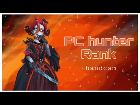 【Identity V】PC hunter rank (+ handcam)