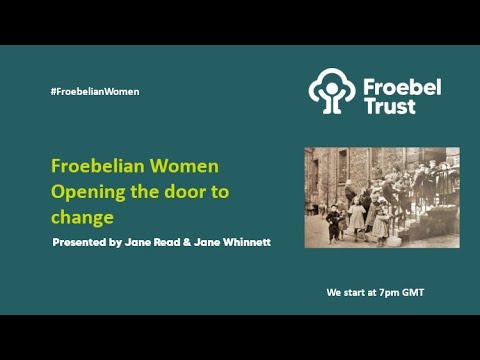 Froebelian Women Opening the door to change