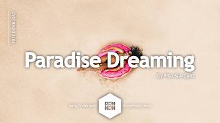 Paradise Dreaming - Filo Starquez | Royalty Free Music No Copyright Background Music | Chill Beats