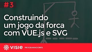 Construindo um jogo da forca com VUE js e SVG - Parte 3 screenshot 3