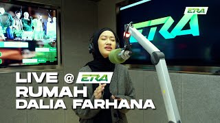 Live @ERA:  Rumah - Dahlia Farhana