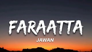 Faraatta - Jawan (Lyrics) | 7clouds Lyrics