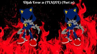 Elijah Error 21 (TLASEE) Part (What's 9 + 10) 21