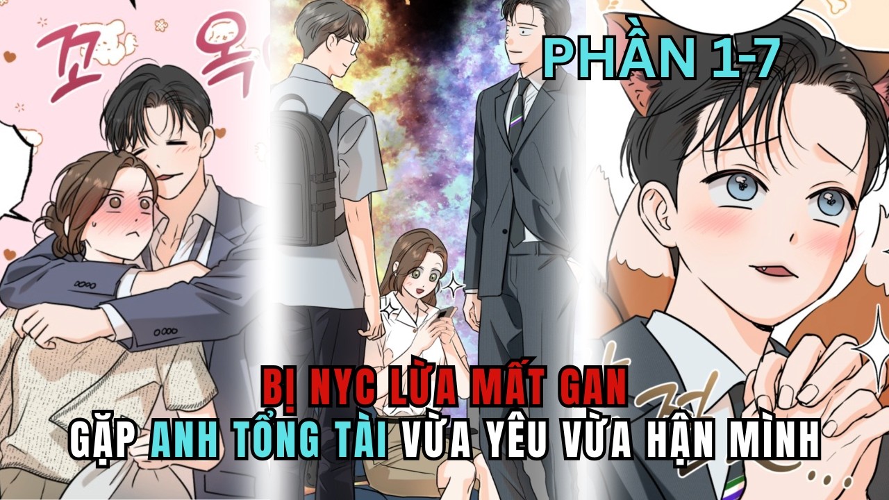 Thoát Khỏi Mối Tình Toxic, Nữ Chính Gặp Ngay Nam Chính Muốn Báo Thù Mình| Mê Review Truyện| Phần 1-7