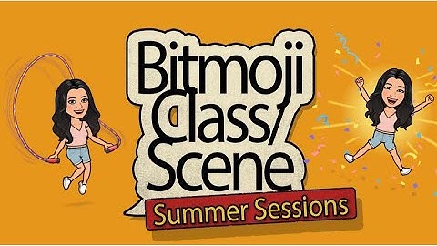 Bitmoji Classroom Tutorial Using Google Slides