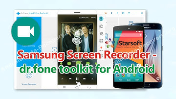 Samsung Screen Recorder - dr.fone toolkit for Android