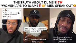 MEN EXPOSE WHY SO MANY MEN ARE ON THE DL (SECRETLY GAY)‼️🫣🥴 “WOMEN ARE TO BLAME?‼️”🤨🤦‍♀️