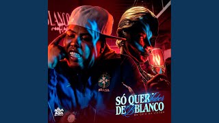 Só Quer Saber de Blanco - Dj Victor & MC GP