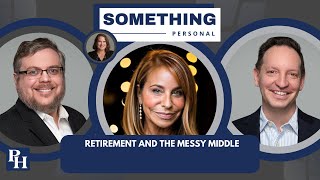 S3E10: Retirement And The Messy Middle (Something Personal podcast)