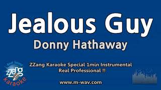 Video thumbnail of "Donny Hathaway-Jealous Guy (1 Minute Instrumental) [ZZang KARAOKE]"